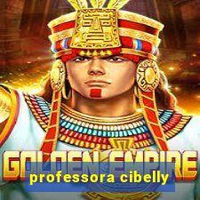 professora cibelly